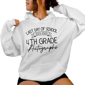 2024 Last Day Of School Autograph 4Th Grade Graduation Party Women Hoodie