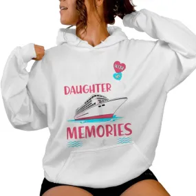 Cruisin With My Daughter Memories At Sea Mother Cruise Trip Women Hoodie