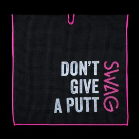 Don't Give A Putt Golf Towel 2.0