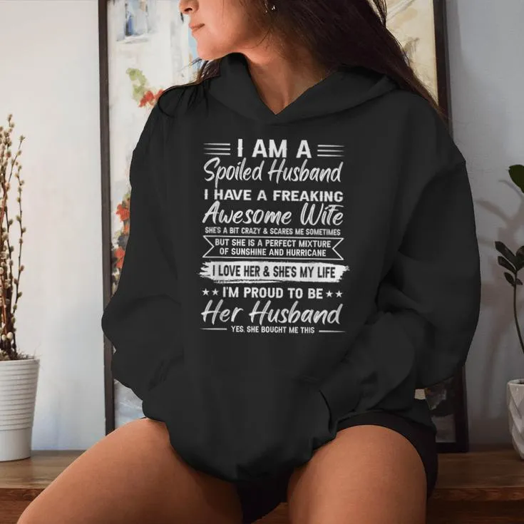 I Am A Spoiled Husband I Have A Freaking Awesome Wife Women Hoodie