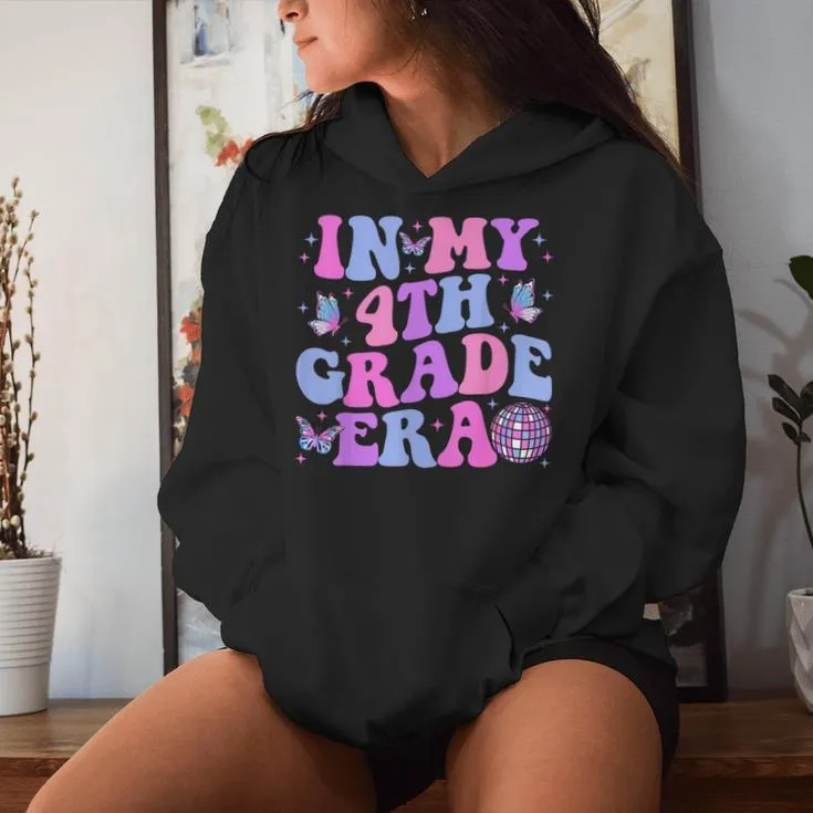 In My 4Th Grade Era Back To School Fourth Grade Teacher Women Hoodie