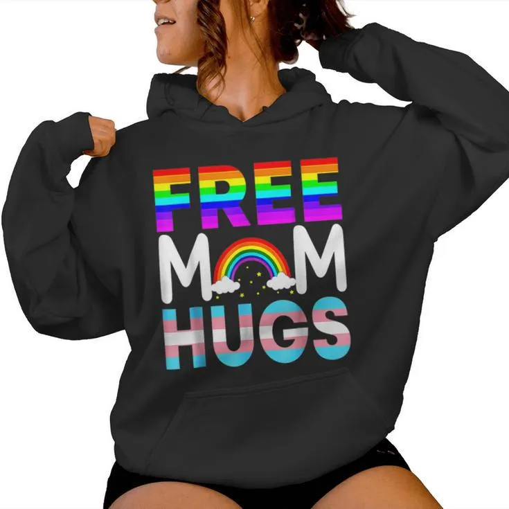 Lgbtq Free Mom Hugs Gay Pride Lgbt Rainbow Women Women Hoodie