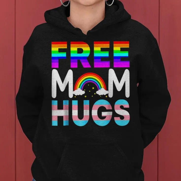 Lgbtq Free Mom Hugs Gay Pride Lgbt Rainbow Women Women Hoodie