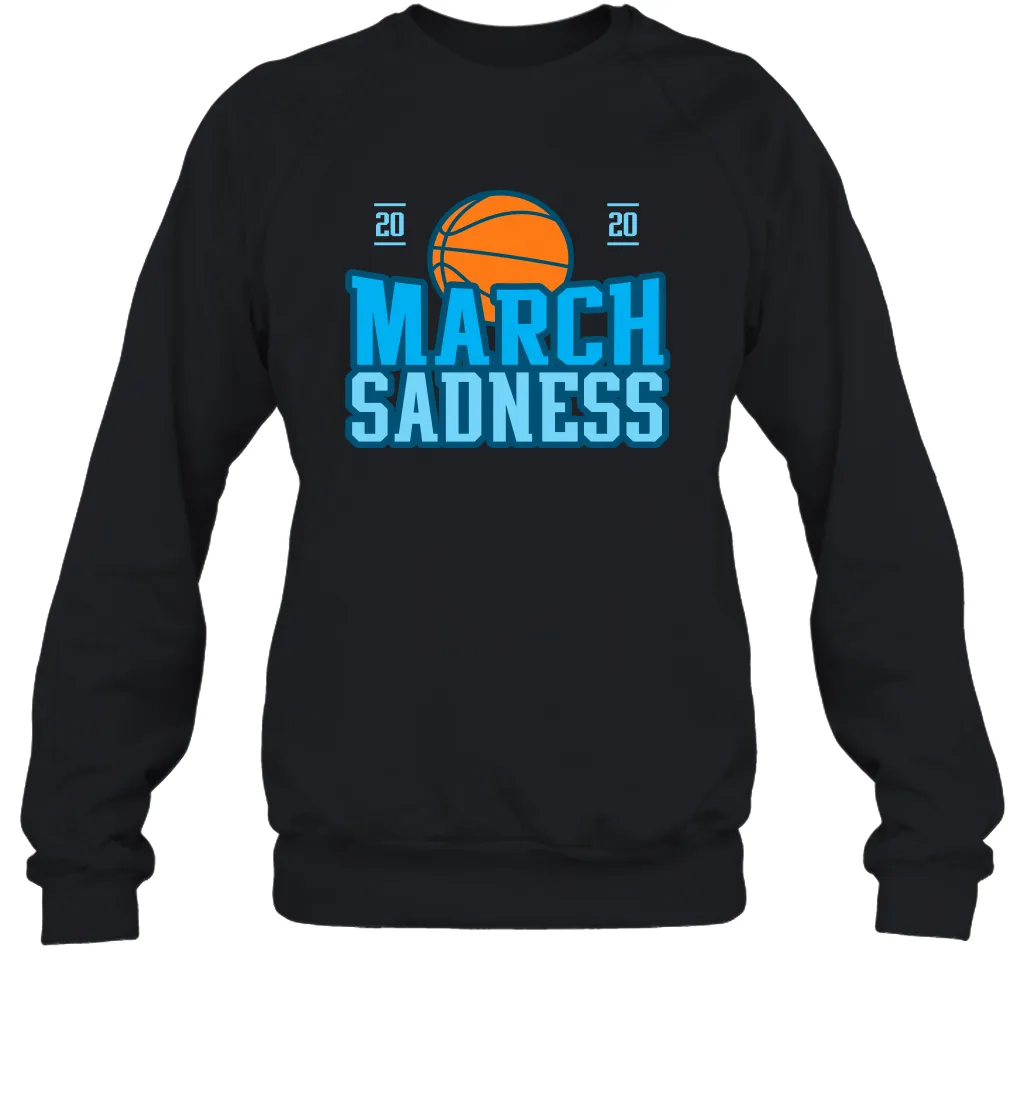 March Sadness March Madness 2020 Basketball Coronacation Sweatshirt