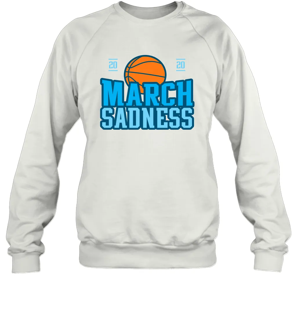 March Sadness March Madness 2020 Basketball Coronacation Sweatshirt