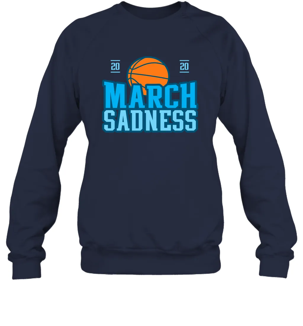 March Sadness March Madness 2020 Basketball Coronacation Sweatshirt