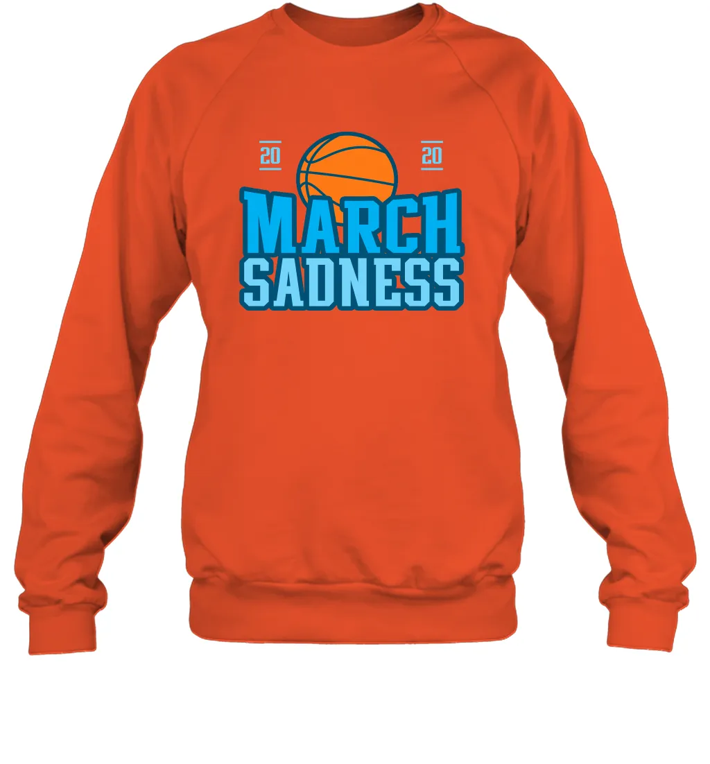 March Sadness March Madness 2020 Basketball Coronacation Sweatshirt