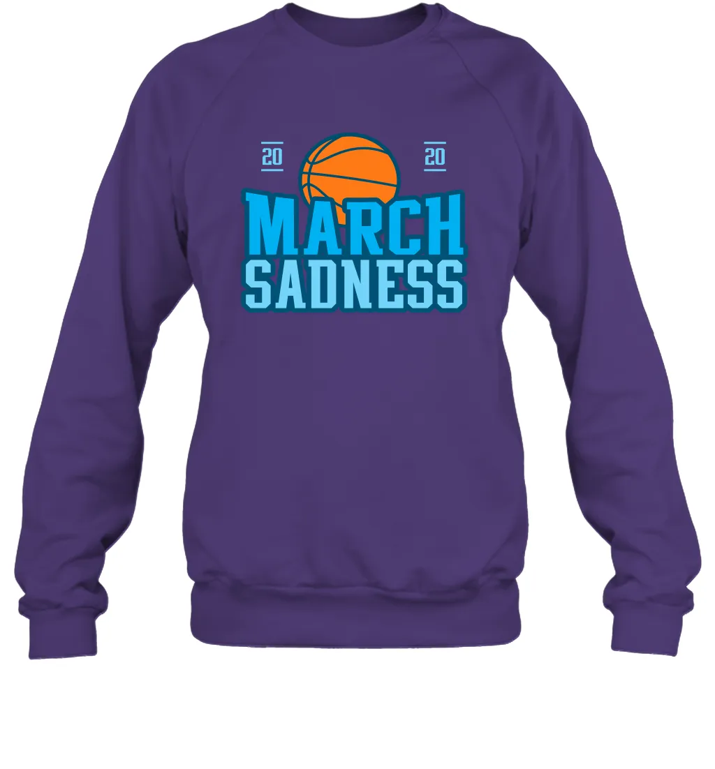 March Sadness March Madness 2020 Basketball Coronacation Sweatshirt