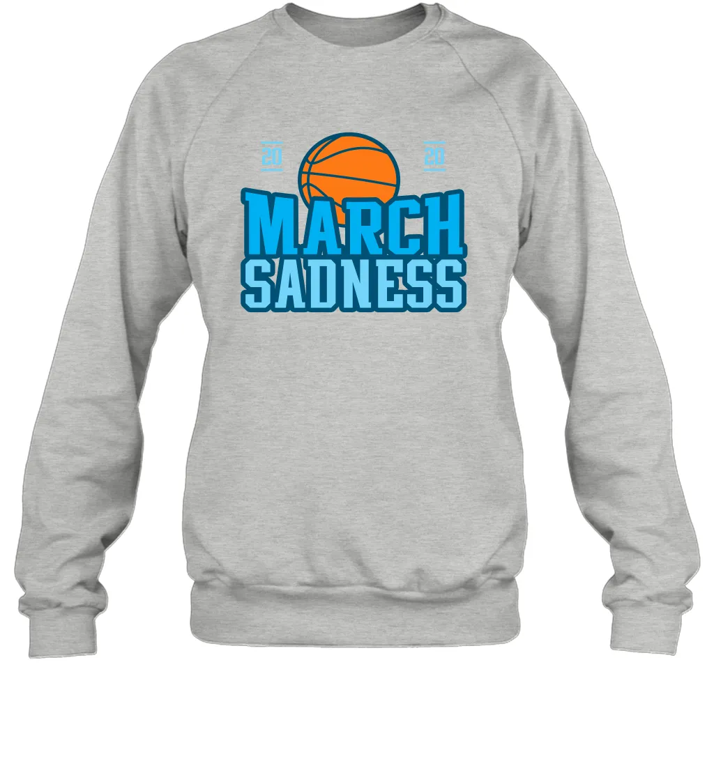 March Sadness March Madness 2020 Basketball Coronacation Sweatshirt