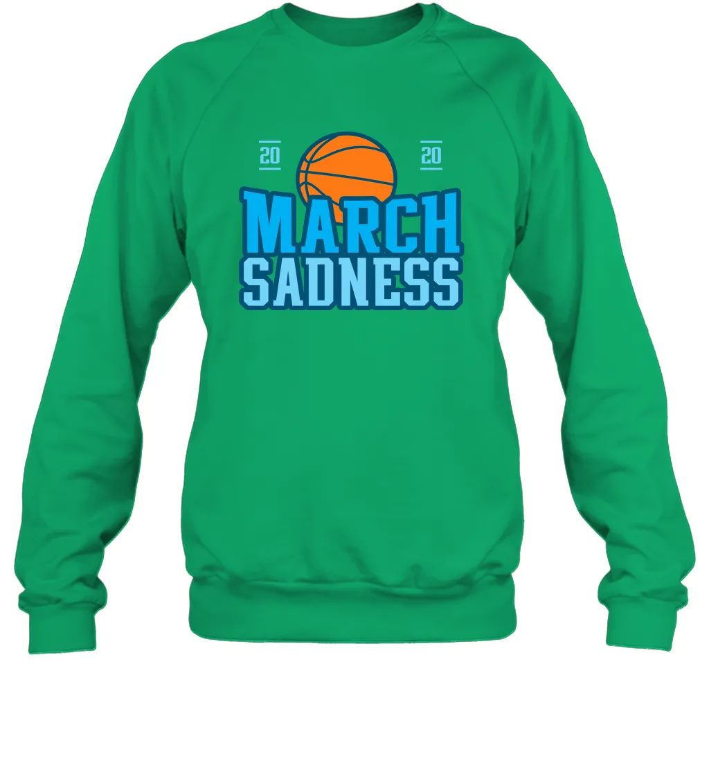 March Sadness March Madness 2020 Basketball Coronacation Sweatshirt